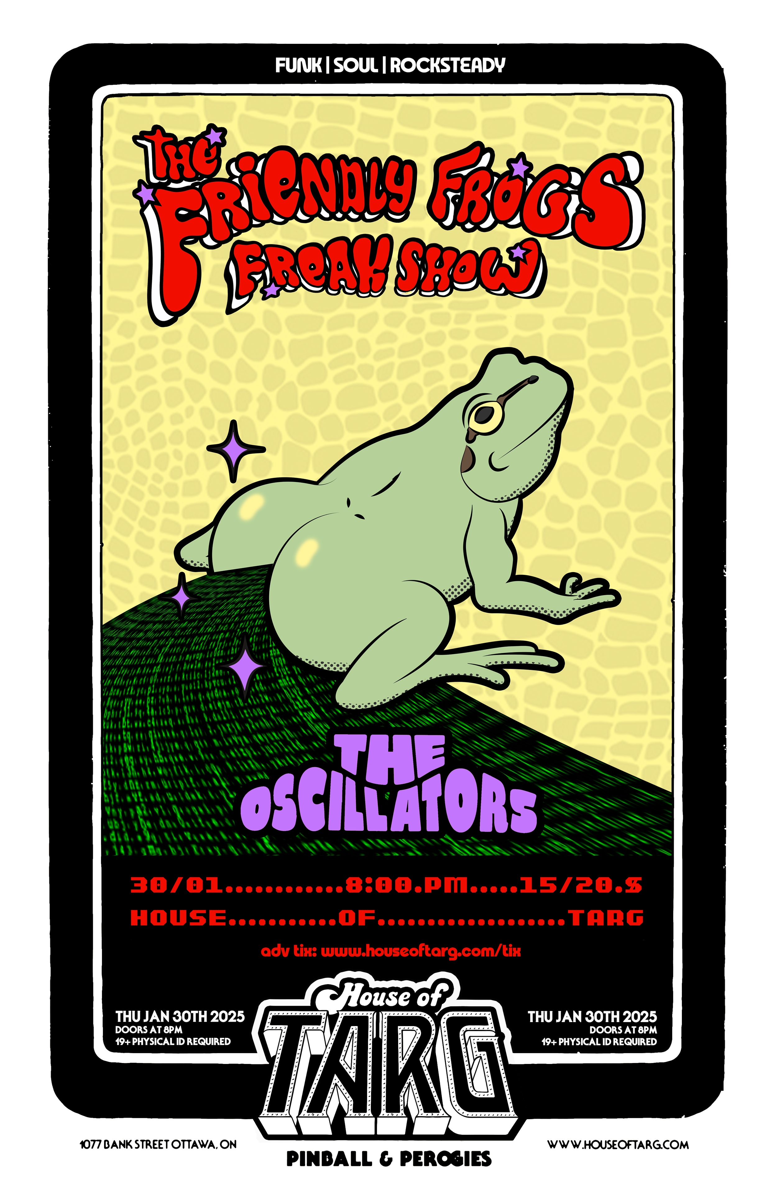 FRIENDLY FROGS FREAK SHOW (Mtl Funk) + The Oscillators — House of TARG